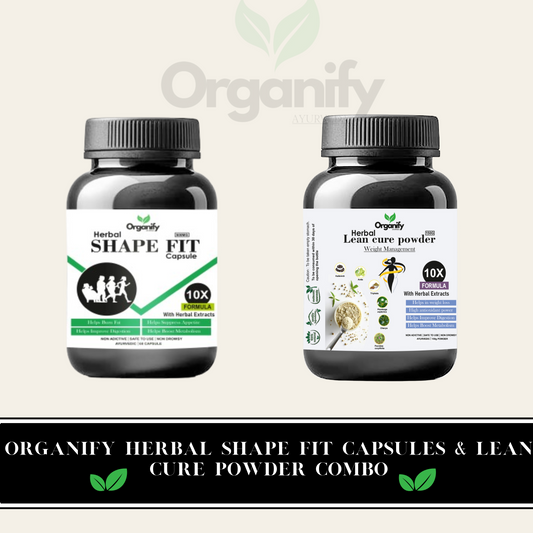 ORGANIFY - Herbal SHAPE FIT CAPSULES & HERBAL LEAN CURE POWDER (COMBO BUY 1 GET ONE)